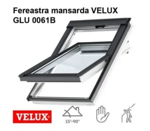 Fereastra mansarda Velux GLU 0061B poliuretan, 3 sticle, maner jos